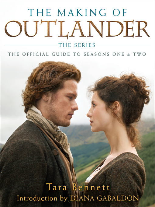 Title details for The Making of Outlander: the Series by Tara Bennett - Available